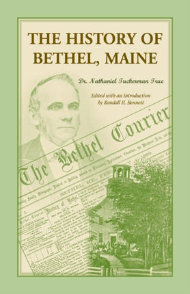 The History of Bethel, Me