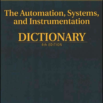 The Automation, Systems and Instrumentation Dictionary
