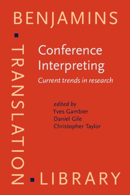 Conference Interpreting: Current trends in research. Proceedings of the International Conference on Interpreting: What do we know and how?