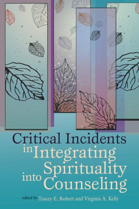 Critical Incidents in Integrating Spirituality