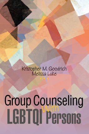 Group Counseling with LGBTQQIA Persons Across the