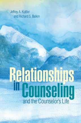 Relationships in Counseling and the Counselors