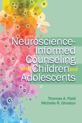 NeuroscienceInformed Counseling with Children and