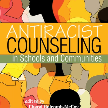 Antiracist Counseling in Schools and Communities
