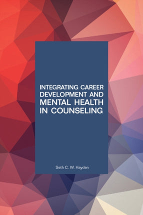 Integrating Career Development and Mental Health
