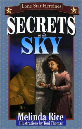 Secrets In The Sky: Lone Star Heroines