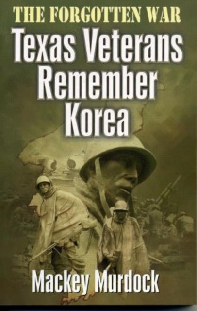 The Forgotten War: Texas Veterans Remember Korea