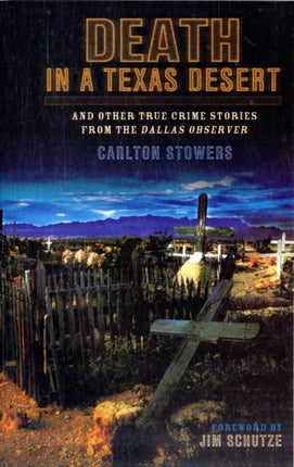 Death in a Texas Desert: And Other True Crime