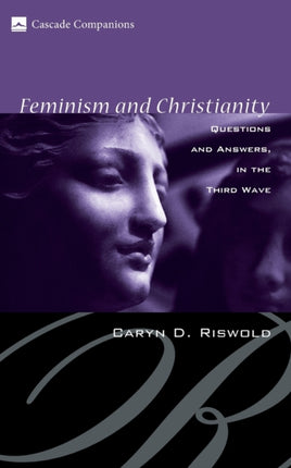 Feminism and Christianity: Questions and Answers in the Third Wave