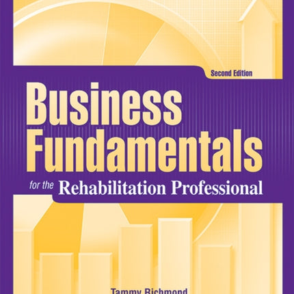 Business Fundamentals for the Rehabilitation