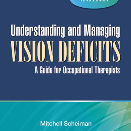 Understanding and Managing Vision Deficits: A