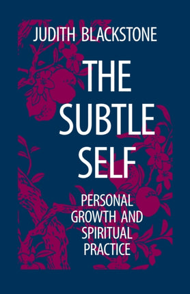 The Subtle Self: Personal Growth and Spiritual Practice