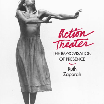 Action Theater: The Improvisation of Presence