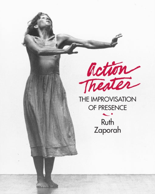 Action Theater: The Improvisation of Presence