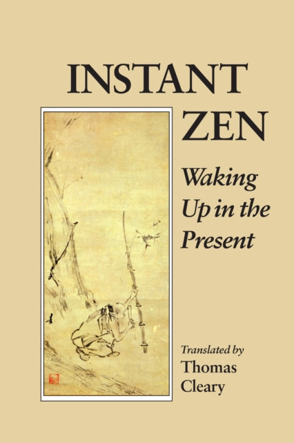 Instant Zen: Waking Up in the Present