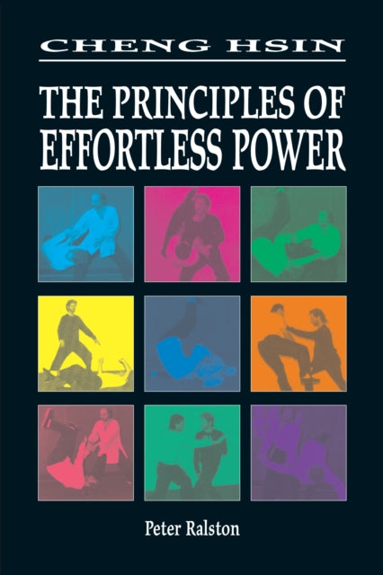 Cheng Hsin: The Principles of Effortless Power