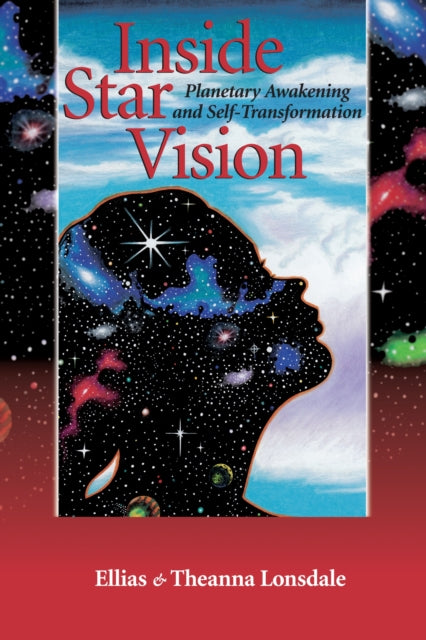 Inside Star Vision: Planetary Awakening and Self-Transformation