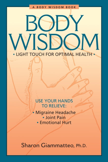 Body Wisdom: Light Touch for Optimal Health