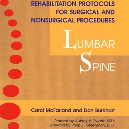 Rehabilitation Protocols for Surgical and Nonsurgical Procedures: Lumbar Spine