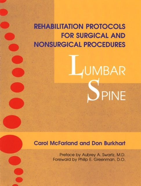 Rehabilitation Protocols for Surgical and Nonsurgical Procedures: Lumbar Spine