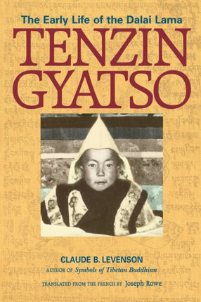 Tenzin Gyatso: The Early Life of the Dalai Lama