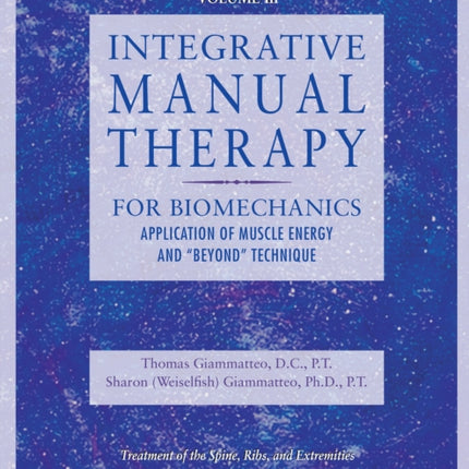 Integrative Manual Therapy for Biomechanics: Application of Muscle Energy and "Beyond" Technique