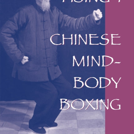 Hsing-I: Chinese Mind-Body Boxing