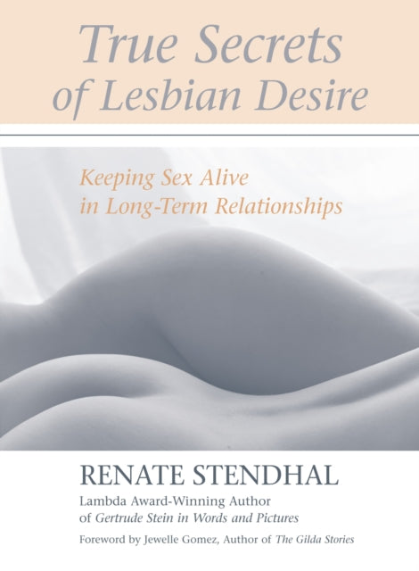 True Secrets of Lesbian Desire: Keeping Sex Alive in Long-Term Relationships