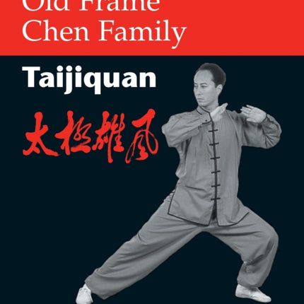 Old Frame Chen Family Taijiquan