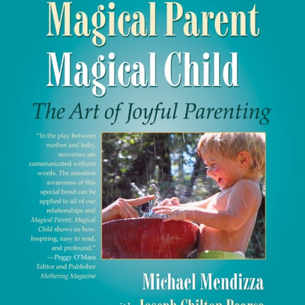 Magical Parent Magical Child: The Art of Joyful Parenting