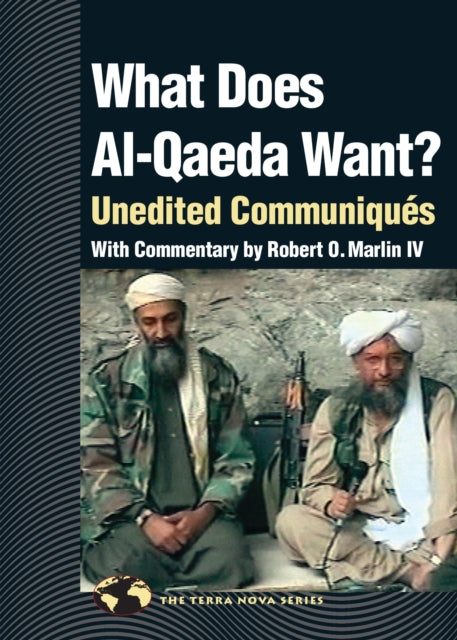 What Does Al Qaeda Want?: Unedited Communiques