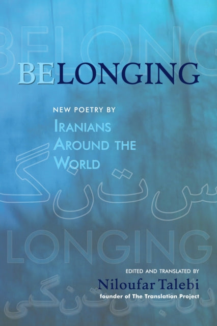 Belonging: New Poetry by Iranians Around the World