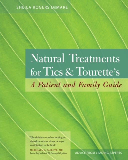 Natural Treatments for Tics and Tourette's: A Patient and Family Guide