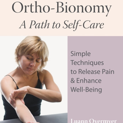 Ortho-Bionomy: A Path to Self-Care