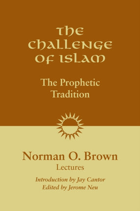 The Challenge of Islam: The Prophetic Tradition