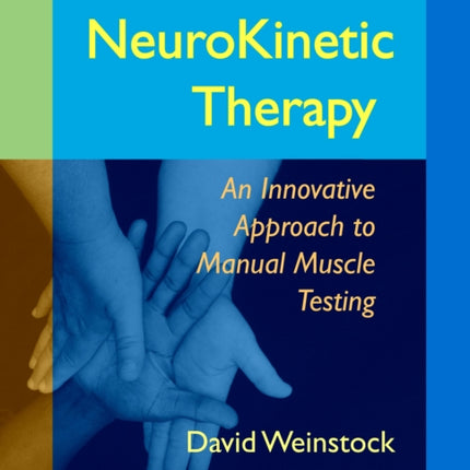 NeuroKinetic Therapy: An Innovative Approach to Manual Muscle Testing