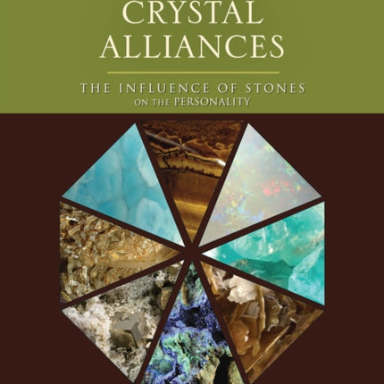 The Eight Crystal Alliances: The Influence of Stones on the Personality