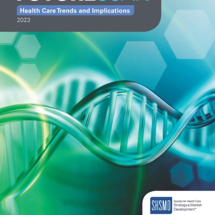 Futurescan 2023: Health Care Trends and Implications
