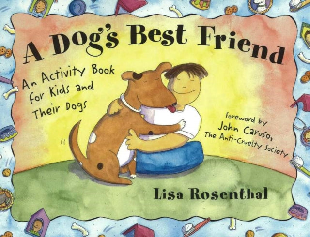 A Dog's Best Friend: An Activity Book for Kids and Their Dogs