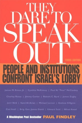 They Dare to Speak Out: People and Institutions Confront Israel's Lobby