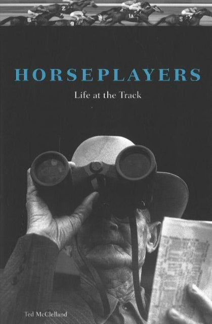 Horseplayers: Life at the Track