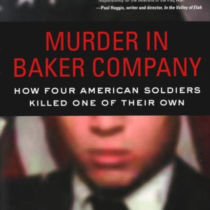 Murder in Baker Company: How Four American Soldiers Killed One of Their Own