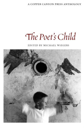 The Poet's Child: A Copper Canyon Anthology