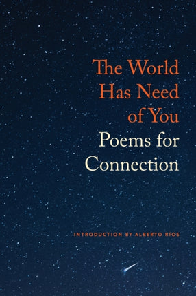 The World Has Need of You: Poems for Connection