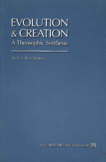 Evolution & Creation: A Theosophic Synthesis