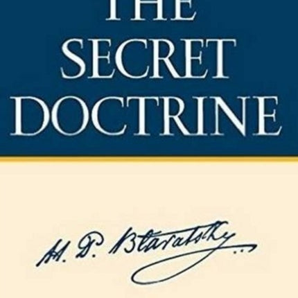 The Secret Doctrine: The Synthesis of Science, Religion, and Philosophy