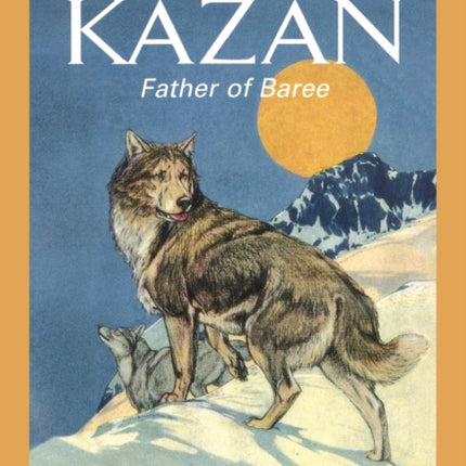 Kazan: Father of Baree