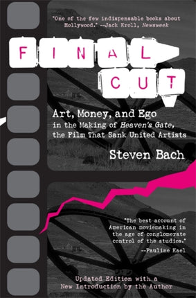 Final Cut: Art, Money and EGO in the Making of