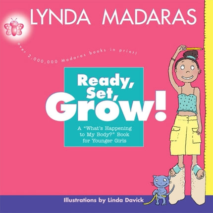 Ready, Set, Grow!: A What's Happening to My Body? Book for Younger Girls