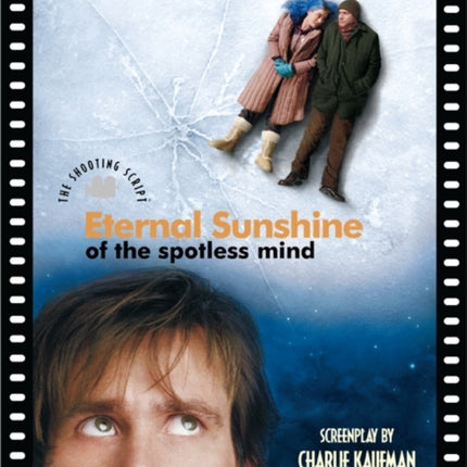 Eternal Sunshine of the Spotless Mind: The Shooting Script